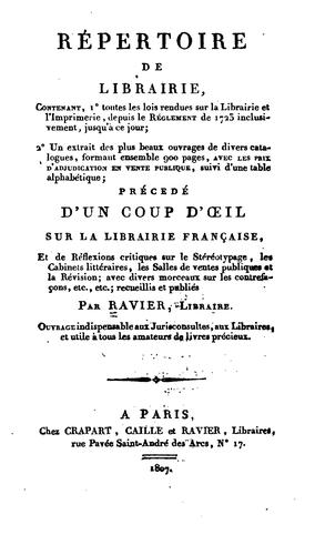 Répertoire de librairie: contenant, I0 toutes les lois rendues sur la librarie et l'imprimerie ..