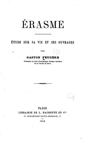 Érasme: Étude sur sa vie et ses ouvrages