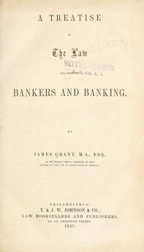 A treatise on the law relating to bankers and banking