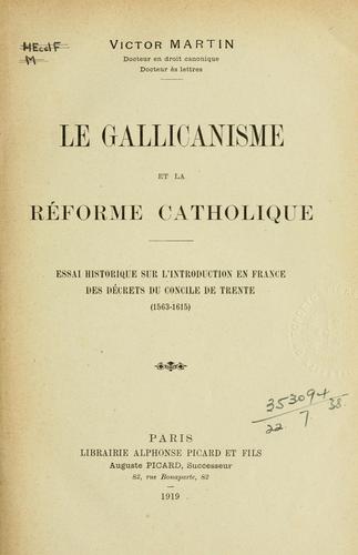 Le Gallicanisme et la Réforme catholique