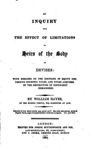 An Inquiry Into The Effect Of Limitations To Heirs of the Body In Devises:
