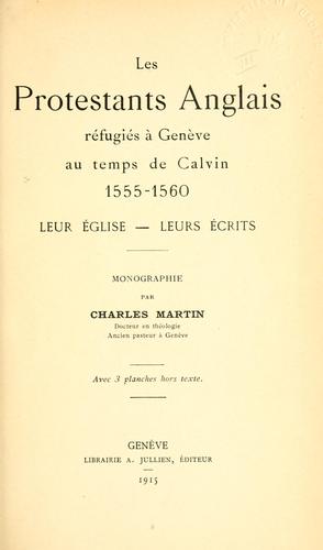 Les Protestants anglais réfugiés à Genève au temps de Calvin, 1555-1560