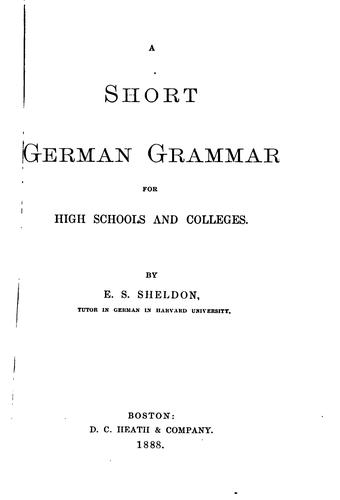 A Short German Grammar for High Schools and Colleges