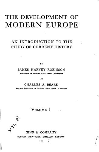 The Development of Modern Europe: An Introduction to the Study of Current History
