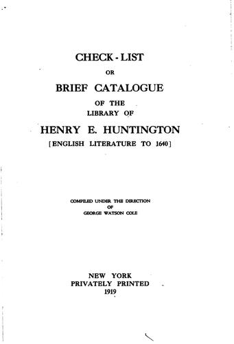 Check-list Or Brief Catalogue of the Library of Henry E. Huntington (English ...
