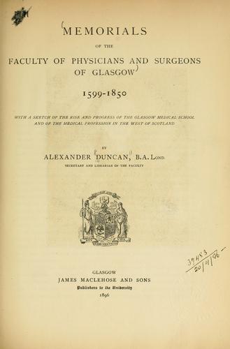Memorials of the Faculty of Physicians and Surgeons of Glasgow, 1599-1850
