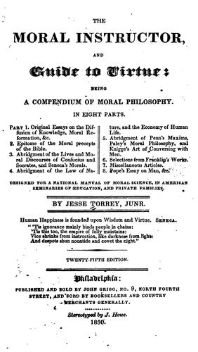 The Moral Instructor, and Guide to Virtue: Being a Compendium of Moral Philosophy