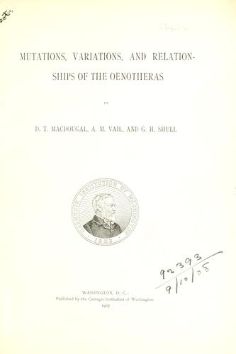 Mutations, variations, and relationships of the oenotheras