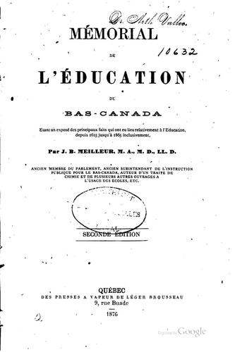Mémorial de l'éducation du Bas-Canada: étant un exposé des principaux faits ..