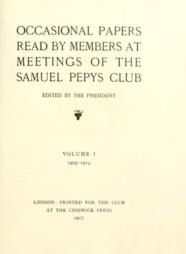 Occasional papers read by members at meetings of the Samuel Pepys Club