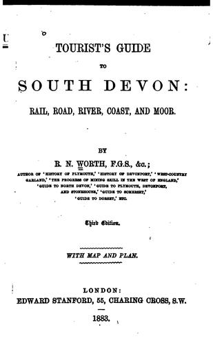 Tourist's Guide to South Devon: Rail, Road, River, Coast and Moor