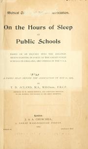 On the hours of sleep at public schools, based on an inquiry into the arrangements existing in forty of the great public schools in England, and others in the U.S.A
