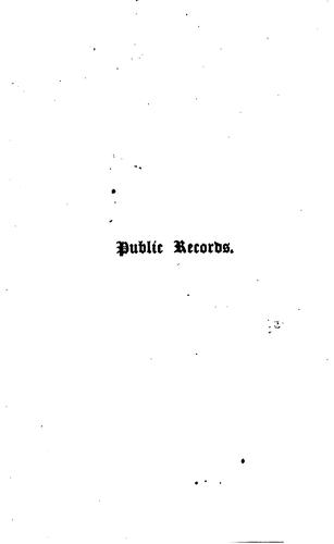 Public records; a description of the contents, objects, and uses of the various works printed by ..