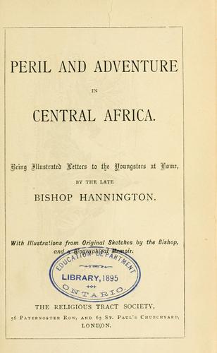 Peril and adventure in Central Africa