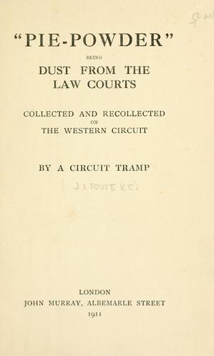 "Pie-powder," being dust from the law courts