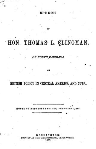 Speech of Hon. Thomas L. Clingman, of North Carolina, on British Policy in ..