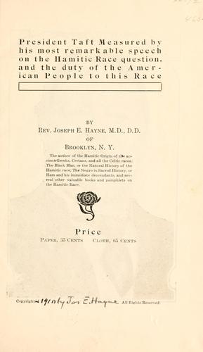 President Taft measured by his most remarkable speech on the Hamitic race question, and the duty of the American people to this race