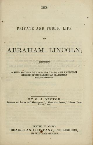 The private and public life of Abraham Lincoln