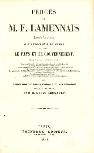 Procès de M.F. Lamennais devant la Cour d'assises, a l'occasion d'un écrit intitulé Le pays et le gouvernement