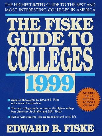 Fiske Guide to Colleges 1999: The
