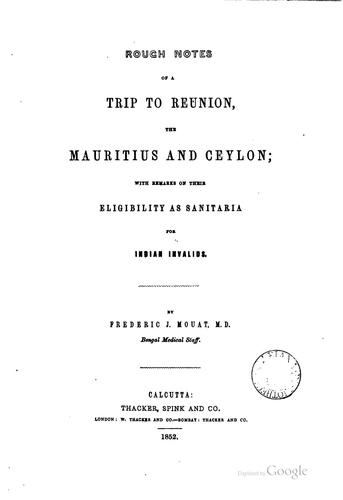 Rough Notes of a Trip to Réunion, the Mauritius and Ceylon: With Remarks on ..