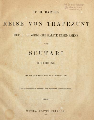 Reise von Trapezunt durch die nördliche Hälfte Klein-Asiens nach Scutari im Herbst 1858
