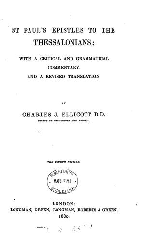 St. Paul's Epistles to the Thessalonians: With a Critical and Grammatical Commentary, and a ..