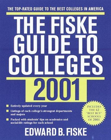 The Fiske Guide to Colleges 2001 (Fiske Guide to Colleges)