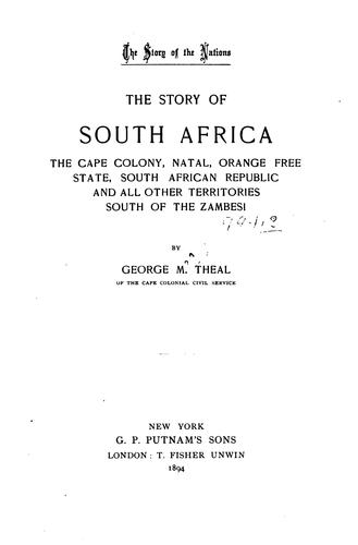 South Africa: The Cape Colony, Natal, Orange Free State, South African Republic and All Other ..