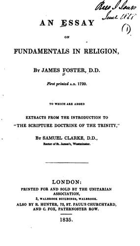 An Essay on Fundamentals in Religion: To which is Added Extracts from the ...