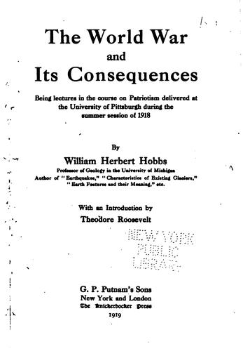 The World War and Its Consequences: Being Lectures in the Course on ..