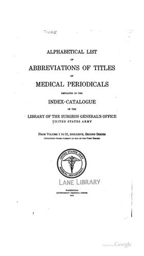 Alphabetical list of abbreviations of titles of medical periodicals employed in the Index ..
