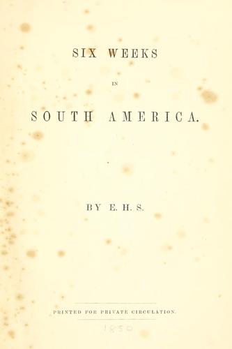 Six weeks in South America