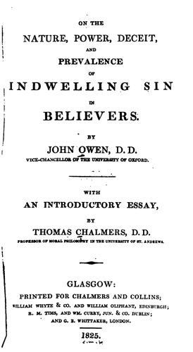On the Nature, Power, Deceit, and Prevalence of Indwelling Sin in Believers