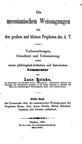 Die messianischen Weissagungen bei den grossen und kleinen Propheten des A.t.: Einleitung ..