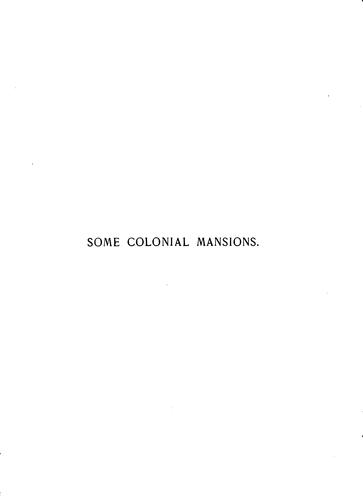 Some Colonial Mansions and Those who Lived in Them: With Genealogies of the Various Families ..