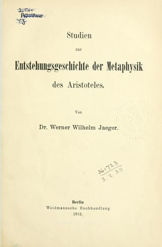 Studien zur entstehungsgeschichte der Metaphysik des Aristoteles