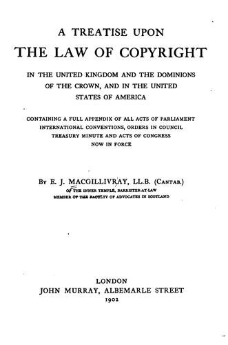 A Treatise Upon the Law of Copyright: In the United Kingdom and the Dominions of the Crown, and ..
