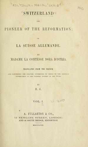 Switzerland the pioneer of the Reformation, or, La Suisse allemande
