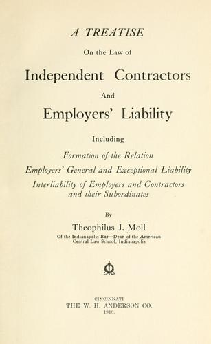 A treatise on the law of independent contractors and employers' liability