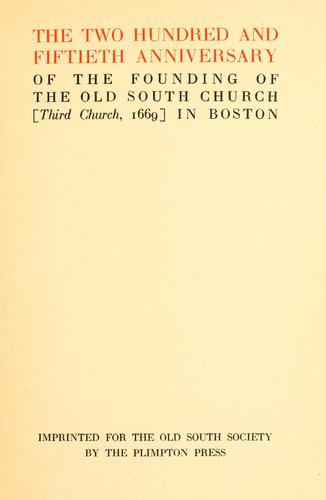 The two hundred and fiftieth anniversary of the founding of the Old South Church <Third Church, 1669> in Boston