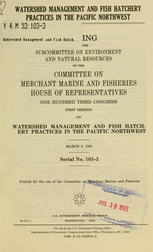Watershed management and fish hatchery practices in the Pacific Northwest