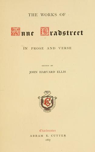 The works of Anne Bradstreet in prose and verse
