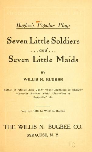 Seven little soldiers and seven little maids ..