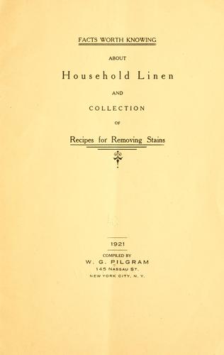 Facts worth knowing about household linen and collection of recipes for removing stains