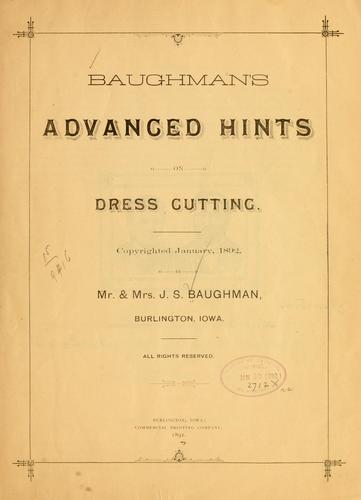 Baughman's advanced hints on dress cutting ..