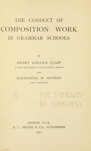 The conduct of composition work in grammar schools