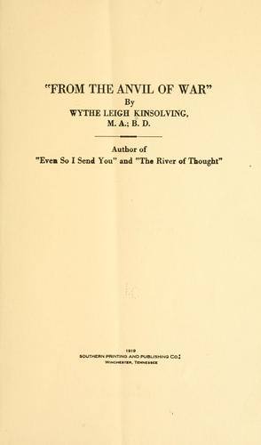 "From the anvil of war,"