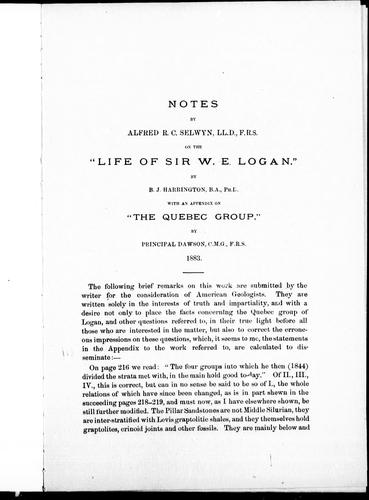 Notes by Alfred R.C. Selwyn, LL.D., F.R.S., on the "Life of Sir W. E. Logan" by B.J. Harrington, B.A., Ph.D