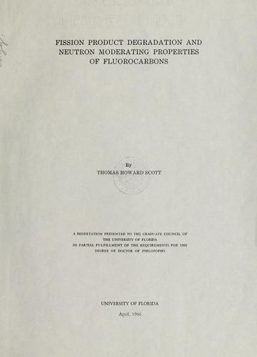 Fission product degradation and neutron moderating properties of fluorocarbons